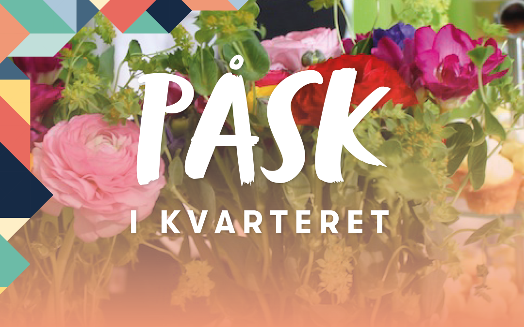 Påsk-event i Kvarteret 28-30 mars