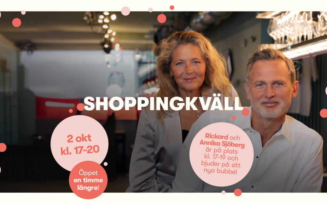 Event: Välkomna på Shoppingkväll 2 okt kl. 17-20!