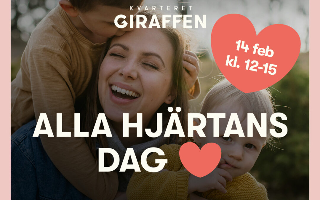 Event: Alla Hjärtans Dag i Kvarteret Giraffen!